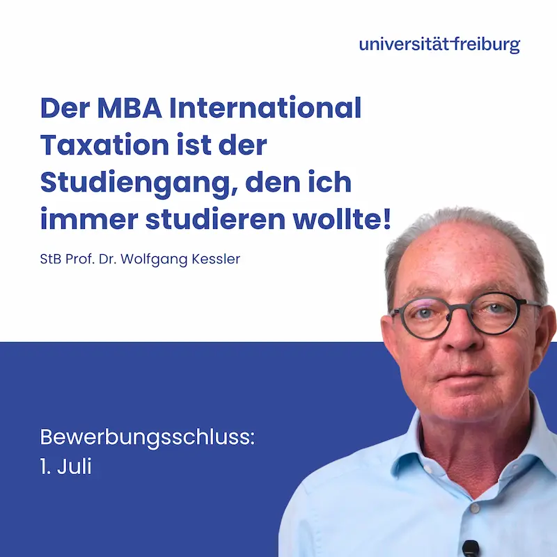 Bewerben Sie sich bis zum 1.7. für den MBA International Taxation an der Universität Freiburg