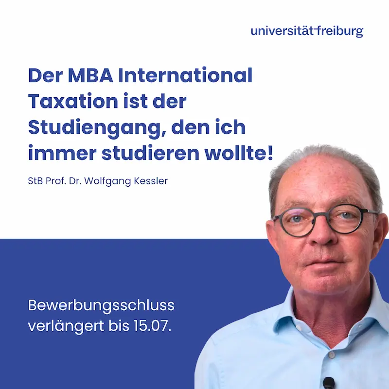 Bewerbungsschluss für den Studiengang Internationales Steuerrecht an der Universität Freiburg